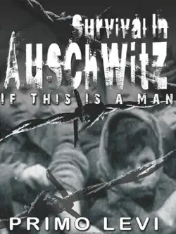survival in auschwitz : if this is a man book cover image