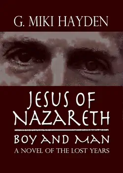 jesus of nazareth, boy and man: a novel of the lost years book cover image