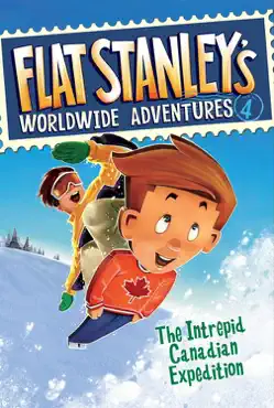 flat stanley's worldwide adventures #4: the intrepid canadian expedition book cover image