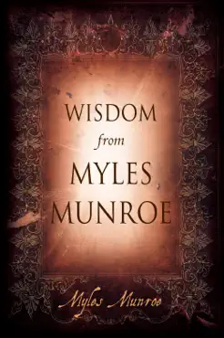 wisdom from myles munroe book cover image