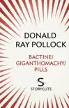 Bactine / Giganthomachy / Pills (Storycuts) sinopsis y comentarios