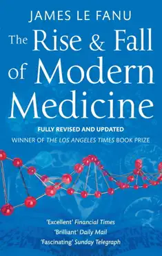 the rise and fall of modern medicine imagen de la portada del libro