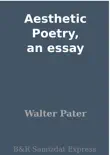 Aesthetic Poetry, an essay synopsis, comments