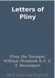 Letters of Pliny synopsis, comments