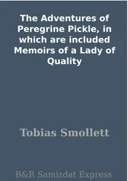 the adventures of peregrine pickle, in which are included memoirs of a lady of quality book cover image