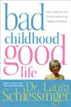 Bad Childhood---Good Life synopsis, comments