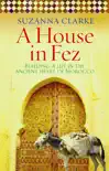 A House in Fez sinopsis y comentarios