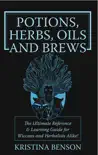Potions, Herbs, Oils and Brews synopsis, comments