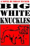 Big White Knuckles synopsis, comments