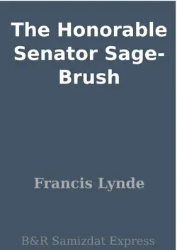 the honorable senator sage-brush book cover image
