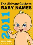 The Ultimate Guide to Baby Names 2011 synopsis, comments
