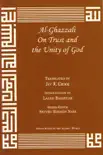 Al-Ghazzali On Trust and the Unity of God synopsis, comments