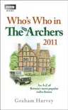 Who's Who in The Archers 2011 sinopsis y comentarios