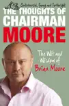 The Thoughts of Chairman Moore synopsis, comments