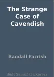 The Strange Case of Cavendish synopsis, comments