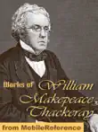 Works of William Makepeace Thackeray synopsis, comments