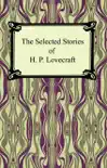 The Selected Stories of H. P. Lovecraft synopsis, comments