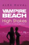 Vampire Beach: High Stakes sinopsis y comentarios