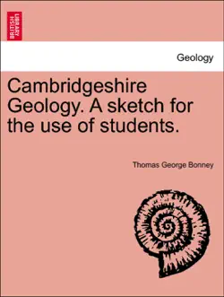 cambridgeshire geology. a sketch for the use of students. book cover image