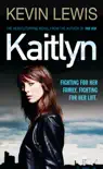 Kaitlyn synopsis, comments