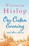 One Cretan Evening and Other Stories sinopsis y comentarios
