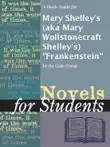 A Study Guide for Mary Shelley's (aka Mary Wollstonecraft Shelley's) "Frankenstein" sinopsis y comentarios