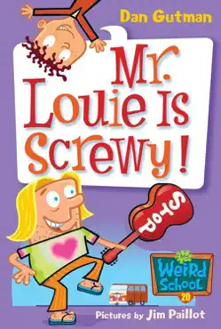 my weird school #20: mr. louie is screwy! book cover image