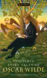 Complete Fairy Tales of Oscar Wilde synopsis, comments