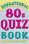 Sensational 80s Quiz Book synopsis, comments