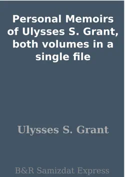 personal memoirs of ulysses s. grant, both volumes in a single file book cover image