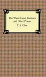 The Waste Land, Prufrock and Other Poems book summary, reviews and download