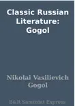 Classic Russian Literature: Gogol sinopsis y comentarios