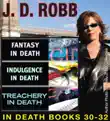 J.D Robb IN DEATH COLLECTION books 30-32 synopsis, comments