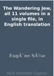 The Wandering Jew, all 11 volumes in a single file, in English translation sinopsis y comentarios