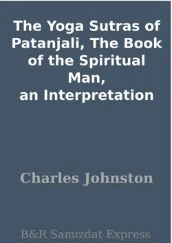 the yoga sutras of patanjali, the book of the spiritual man, an interpretation book cover image