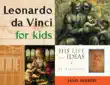 Leonardo da Vinci for Kids synopsis, comments