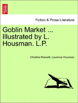 goblin market ... illustrated by l. housman. l.p. imagen de la portada del libro