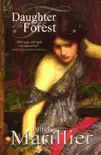 Daughter of the Forest: A Sevenwaters Novel 1 sinopsis y comentarios
