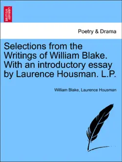 selections from the writings of william blake. with an introductory essay by laurence housman. l.p. imagen de la portada del libro