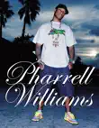 Pharrell Williams synopsis, comments