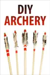DIY Archery synopsis, comments