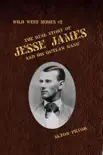 The Real Life of Jesse James synopsis, comments