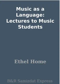 music as a language: lectures to music students book cover image
