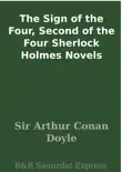 The Sign of the Four, Second of the Four Sherlock Holmes Novels synopsis, comments