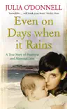 Even on Days when it Rains synopsis, comments