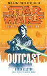 Star Wars: Fate of the Jedi - Outcast sinopsis y comentarios