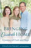 Bringing Elizabeth Home synopsis, comments