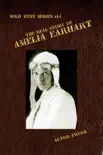 The Real Life of Amelia Earhart, The Feminine Flying Wizard synopsis, comments