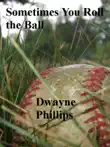 Sometimes You Roll the Ball synopsis, comments