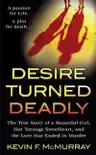 Desire Turned Deadly synopsis, comments